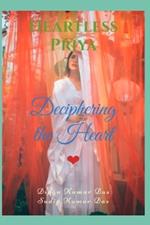 Heartless Priya: Deciphering the Heart