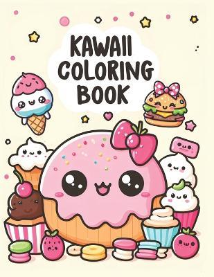 Sweet Treats, Food & Snacks Coloring Book for Kids Ages 4-8: Kawaii Desserts, Cupcakes, Ice Creams, Donuts for Boys Girls to colour - Judy Kimmons - cover