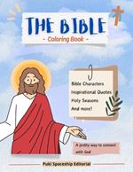 The Bible - Coloring Book: A pretty way to connect with God