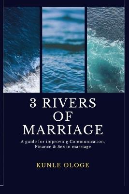 3 Rivers of Marriage - Kunle Ologe - cover