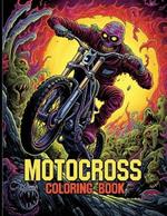 Motocross Coloring Book: Dirt Bike & Racing Illustrations To Color & Relaxation