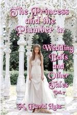 The Princess and the Plumber in: Wedding Bells and Other Tales