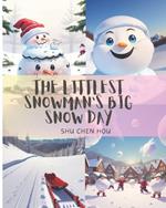 The Littlest Snowman's Big Snow Day: Make Memories in the Snow with Frosty's Big Snow Day Bash!