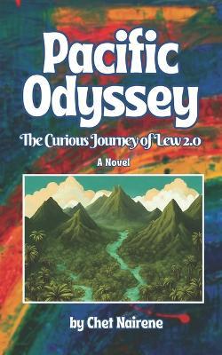 Pacific Odyssey: The Curious Journey of Lew 2.0 - Chet Nairene - cover