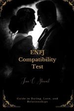 ENFJ Compatibility Test: Guide in Dating, Love, and Relationships