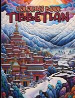 Tibbetian Coloring Book: Tibetan Buddhist, Monks, Yaks, Trees & Many More Illustrations To Color & Relax