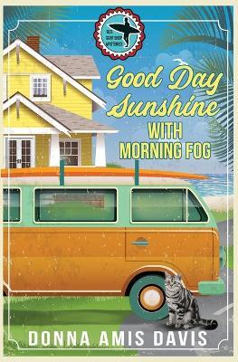 Good Day Sunshine with Morning Fog - Donna Amis Davis - cover