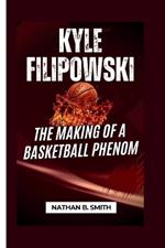 Kyle Filipowski: The Making of a Basketball Phenom