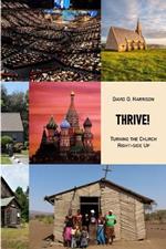 Thrive!: Turning the Church Right-Side Up