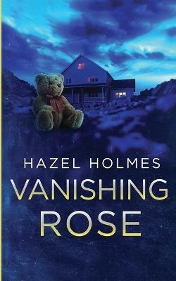 Vanishing Rose - Hazel Holmes - cover