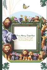 One, Many, Together: A journey through the Animal Kingdom