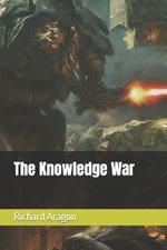 The Knowledge War