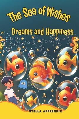 The Sea of the Wishes: Dreams and Happiness - Stella Apprendix - cover