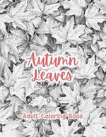 Autumn Leaves Adult Coloring Book Grayscale Images By TaylorStonelyArt: Volume I