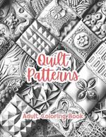 Quilt Patterns Adult Coloring Book Grayscale Images By TaylorStonelyArt: Volume I