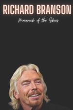 Richard Branson: Maverick of the Skies