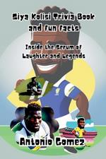 Siya Kolisi Trivia Book and fun facts: Inside the Scrum of Laughter and Legends