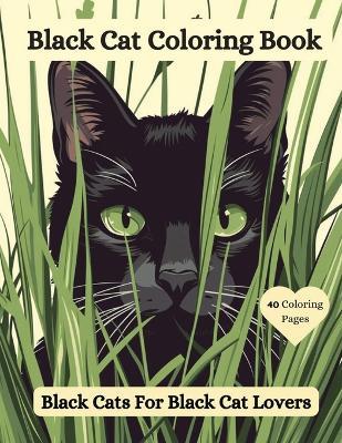 Black Cat Coloring Book: Black Cats For Black Cat Lovers - Joanne McGonagle - cover