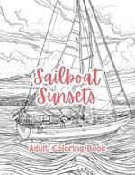 Sailboat Sunsets Adult Coloring Book Grayscale Images By TaylorStonelyArt: Volume I