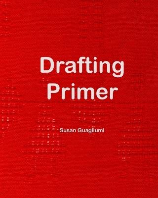 Drafting Primer - Susan Guagliumi - cover