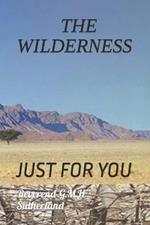 The Wilderness: Just for You