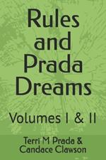 Rules and Prada Dreams: Volumes I & II