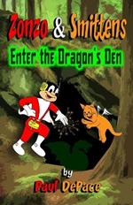 Zonzo and Smittens: Enter the Dragon's Den