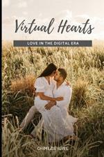 Virtual Hearts: Love in the Digital Era