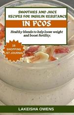 Smoothies and Juice Recipes for Insulin Resistance in Pcos: Healthy blends to help loose weight and boost fertility