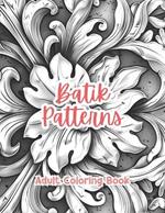 Batik Patterns Adult Coloring Book Grayscale Images By TaylorStonelyArt: Volume I