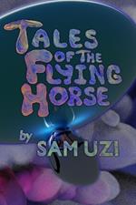 Tales of the Flying Horse