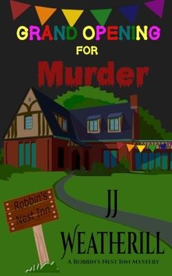 Grand Opening for Murder - Jj Weatherill - cover