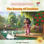The Beauty of Creation: Series with themes: Beauty of Creation, Kindness, Learning & Laughing, Giving, Nature, Self-reflection, Realization