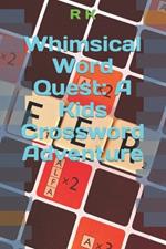 Whimsical Word Quest: A Kids Crossword Adventure