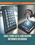 Analyzing Data and Making Informed Decisions: Using Metrics to Drive Success in this Book