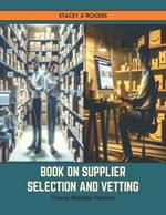Book on Supplier Selection and Vetting: Choose Reliable Partners