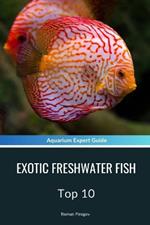 Exotic Freshwater Fish: Top 10