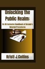 Unlocking the Public Realm: An All-Inclusive Handbook of Nevada's Notarial Procedures