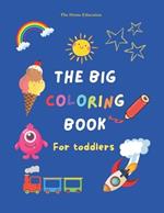 The Big Coloring book for toddlers