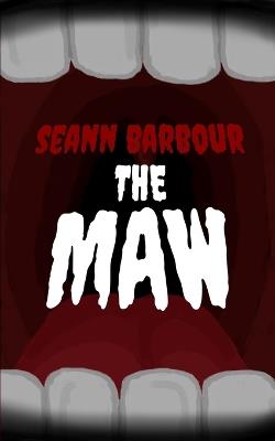 The Maw - Seann Barbour - cover