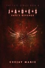 J*a*d*e: FATE'S REVENGE: The Fate Series Book 4