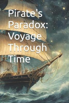 Pirate's Paradox: Voyage Through Time - Zsolt Cseh - cover