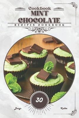 Mint Chocolate: Recipes cookbook - Denys Kabba - cover