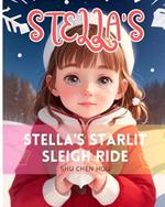 Stella's Starlit Sleigh Ride: Embark on a starlit adventure with Stella! Let your dreams take flight.