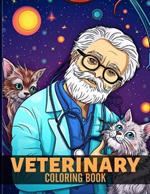 Veterinary Coloring Book: Pet Healthcare Coloring Book With Beautiful Illustrations For Color & Relaxation