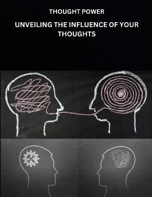 Thought Power: Unveiling the Influence of Your Thoughts - Mercy Grace - cover