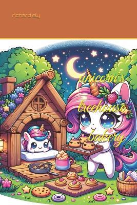 unicorn's treehouse bakery - Richard Ely - cover