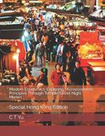 Modern Economics: Exploring Microeconomic Principles Through Temple Street Night Market: Special Hong Kong Edition