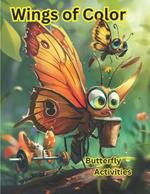 Wings of Color: Butterfly Activities & Coloring Journey: Beautiful coloring book. Butterfly activities