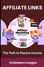 Affiliate Links: The Path to Passive Income